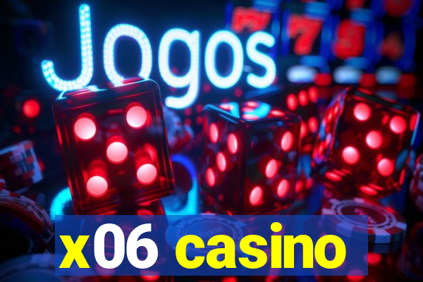 x06 casino